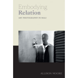 Embodying Relation: Art Photography in Mali