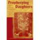 Prophesying Daughters: Black Women Preachers and the Word, 1823-1913
