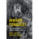 Inward Conquest: The Political Origins of Modern Public Services