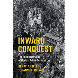 Inward Conquest: The Political Origins of Modern Public Services