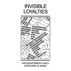 Invisible Loyalties: Reciprocity in Intergenerational Family Therapy
