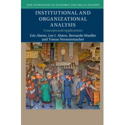 Institutional and Organizational Analysis: Concepts and Applications