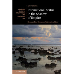 International Status in the Shadow of Empire: Nauru and the Histories of International Law
