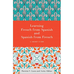 Learning French from Spanish and Spanish from French: A Short Guide