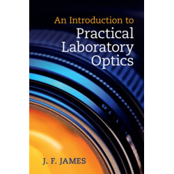 An Introduction to Practical Laboratory Optics