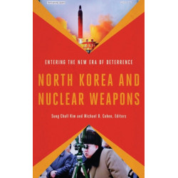 North Korea and Nuclear Weapons: Entering the New Era of Deterrence