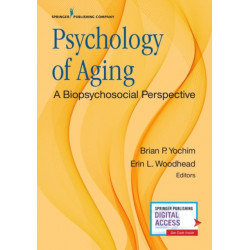 Psychology of Aging: A Biopsychosocial Perspective