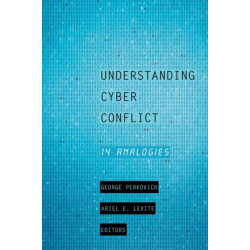 Understanding Cyber Conflict: Fourteen Analogies