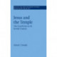Jesus and the Temple: The Crucifixion in its Jewish Context
