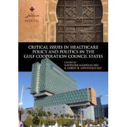 Critical Issues in Healthcare Policy and Politics in the Gulf Cooperation Council States