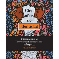 Cien anos de identidad: Introduccion a la literatura latinoamericana del siglo XX