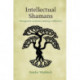 Intellectual Shamans: Management Academics Making a Difference