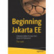 Beginning Jakarta EE: Enterprise Edition for Java:  From Novice to Professional