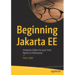 Beginning Jakarta EE: Enterprise Edition for Java:  From Novice to Professional