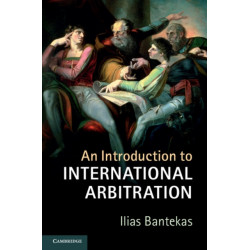 An Introduction to International Arbitration