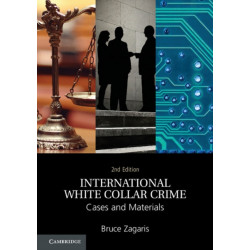International White Collar Crime: Cases and Materials
