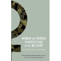 Women and Gender Perspectives in the Military: An International Comparison