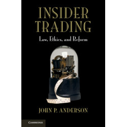 Insider Trading: Law, Ethics, and Reform