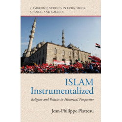Islam Instrumentalized: Religion and Politics in Historical Perspective