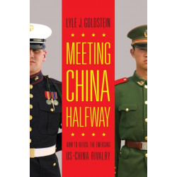 Meeting China Halfway: How to Defuse the Emerging US-China Rivalry