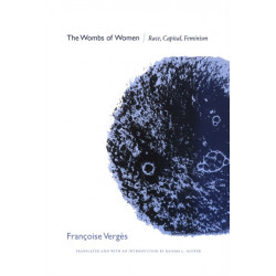 The Wombs of Women: Race, Capital, Feminism