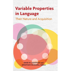 Variable Properties in Language: Their Nature and Acquisition