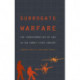 Surrogate Warfare: The Transformation of War in the Twenty-First Century