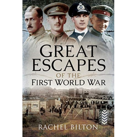 Great Escapes of the First World War