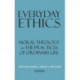 Everyday Ethics: Moral Theology and the Practices of Ordinary Life