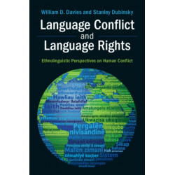 Language Conflict and Language Rights: Ethnolinguistic Perspectives on Human Conflict
