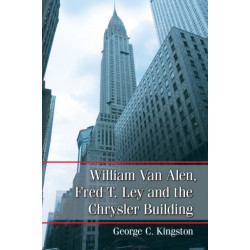 William Van Alen, Fred T. Ley and the Chrysler Building