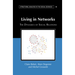 Living in Networks: The Dynamics of Social Relations