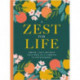 A Zest For Life: Fresh, tasty recipes that will put a spring in your stride