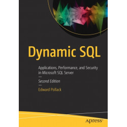 Dynamic SQL: Applications, Performance, and Security in Microsoft SQL Server