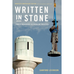 Written in Stone: Public Monuments in Changing Societies