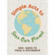 Simple Acts to Save Our Planet: 500 Ways to Make a Difference