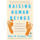 Raising Human Beings: Creating a Collaborative Partnership with Your Child