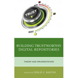 Building Trustworthy Digital Repositories: Theory and Implementation