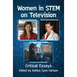 Women in STEM on Television: Critical Essays