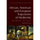 African, American and European Trajectories of Modernity: Past Oppression, Future Justice?