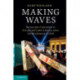 Making Waves: Democratic Contention in Europe and Latin America since the Revolutions of 1848