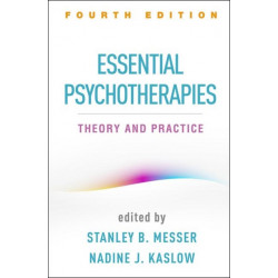 Essential Psychotherapies, Fourth Edition: Theory and Practice
