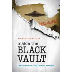 Inside The Black Vault: The Government's UFO Secrets Revealed