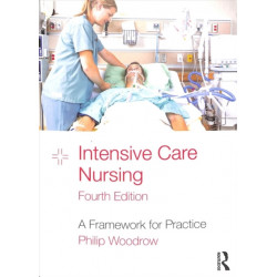 Intensive Care Nursing: A Framework for Practice