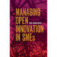 Managing Open Innovation in SMEs