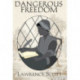 Dangerous Freedom