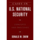 Cases in U.S. National Security: Concepts and Processes