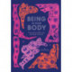 Being in Your Body (Guided Journal): A Journal for Self-Love and Body Positivity