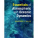Essentials of Atmospheric and Oceanic Dynamics