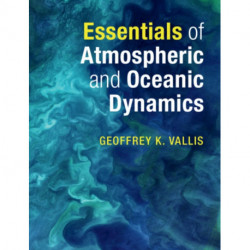 Essentials of Atmospheric and Oceanic Dynamics